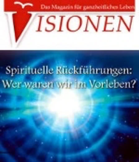 VISIONEN Titelseiten-Ausschnitt für Link zu Spirituelle Rückführungen:  Wer waren wir im Vorleben? Claudia HÖTZENDORFER im Magazin für ein ganzheitliches Leben VISIONEN. Interview mit Ursula Demarmels über ihre Arbeit und ihr Buch "Wer war ich im Vorleben" (Visionen 11: 22-25, 2007)