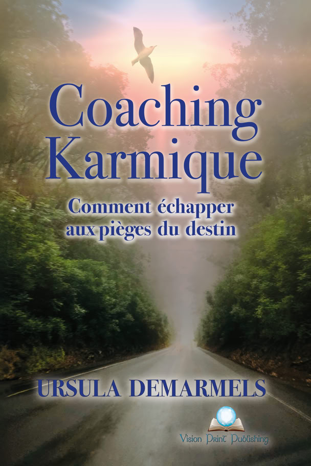Book Cover "Coaching Karmique. Comment échapper aux Pièges du destin" by Ursula Demarmels (c) Vision Publishing, Achtelsbach, Germany